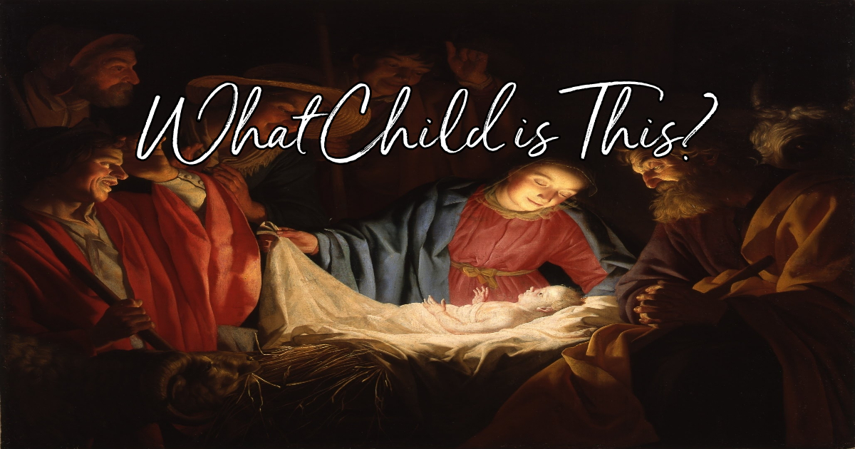 What Child is This? The Enchanting and Beautiful Song About the Nativity – 1898